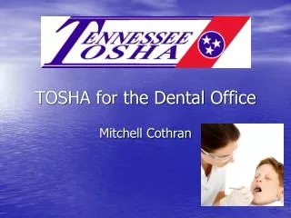 TOSHA for the Dental Office