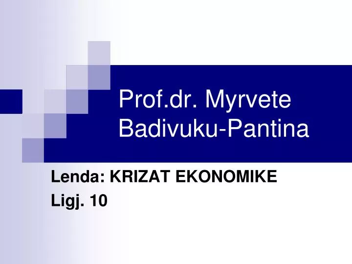 prof dr myrvete badivuku pantina