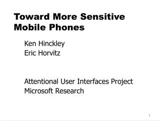 Toward More Sensitive Mobile Phones