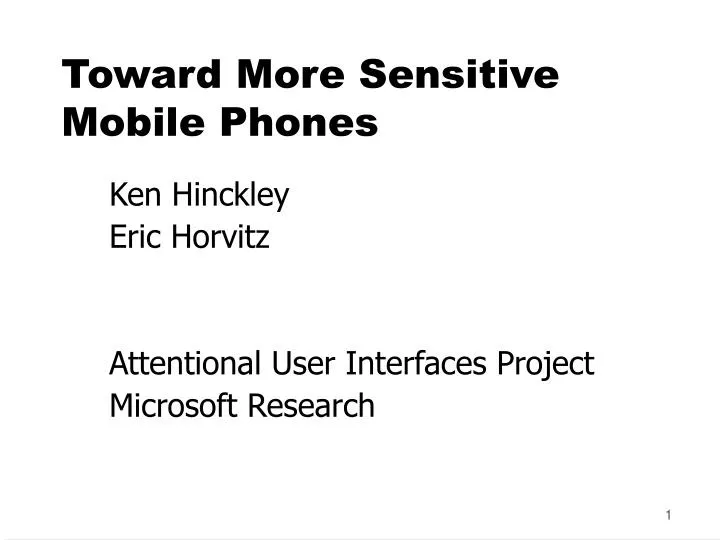 toward more sensitive mobile phones