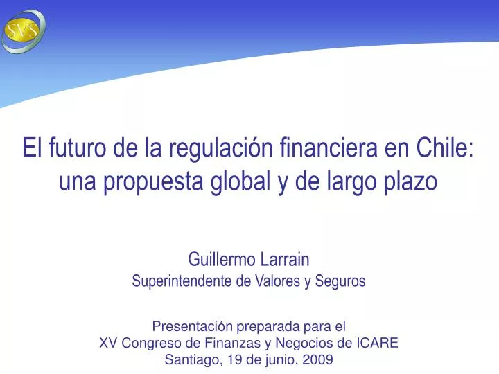 el futuro de la regulaci n financiera en chile una propuesta global y de largo plazo
