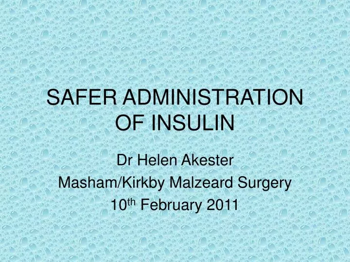 safer administration of insulin