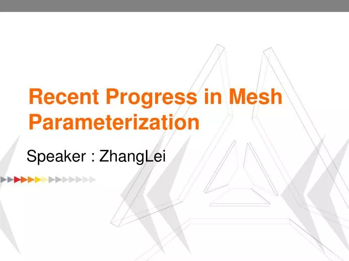 recent progress in mesh parameterization