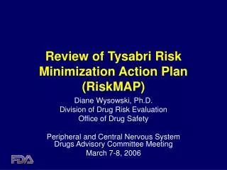 Review of Tysabri Risk Minimization Action Plan (RiskMAP)