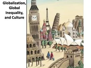 Globalization, Global Inequality, and Culture