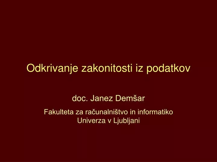 o dkrivanje zakonitosti iz podatkov