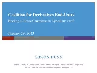 Coalition for Derivatives End-Users Briefing of House Committee on Agriculture Staff