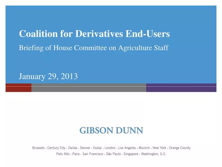 coalition for derivatives end users briefing of house committee on agriculture staff