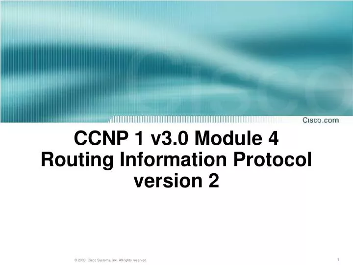 ccnp 1 v3 0 module 4 routing information protocol version 2