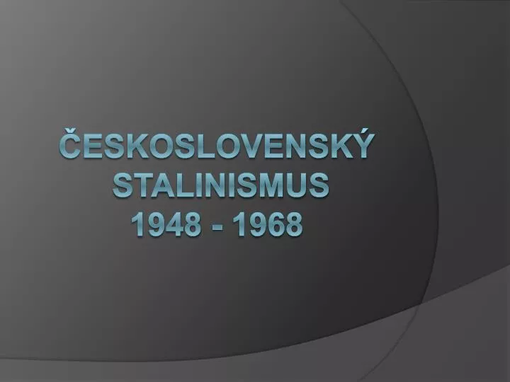 eskoslovensk stalinismus 1948 1968