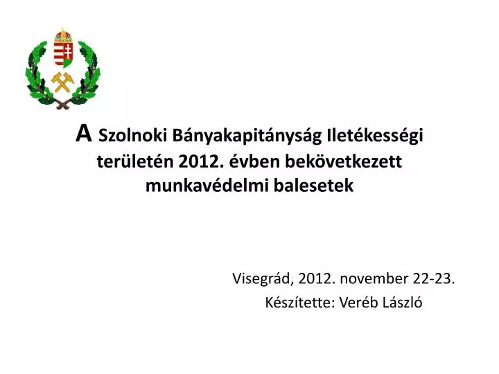 a szolnoki b nyakapit nys g ilet kess gi ter let n 2012 vben bek vetkezett munkav delmi balesetek