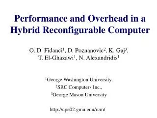Performance and Overhead in a Hybrid Reconfigurable Computer
