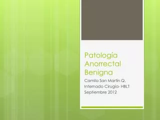 Patología Anorrectal Benigna