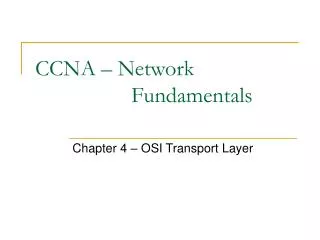 CCNA – Network 			Fundamentals