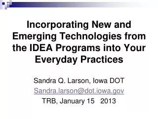 Incorporating New and Emerging Technologies from the IDEA Programs into Your Everyday Practices