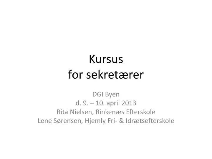 kursus for sekret rer