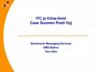 ITC ja Kiina-ilmiö Case Suomen Posti Oyj