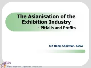 The Asianisation of the Exhibition Industry - Pitfalls and Profits