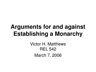 Arguments for and against Establishing a Monarchy