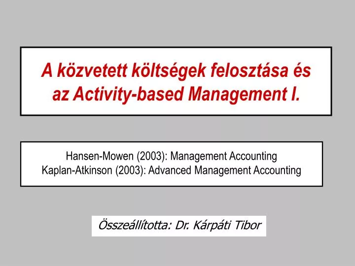 a k zvetett k lts gek feloszt sa s az activity based management i