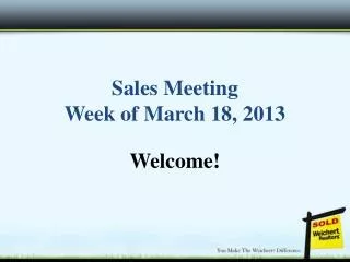 Sales Meeting Week of March 18, 2013