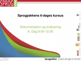 sprogpakkens 6 dages kursus