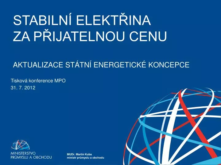 stabiln elekt ina za p ijatelnou cenu aktualizace st tn energetick koncepce