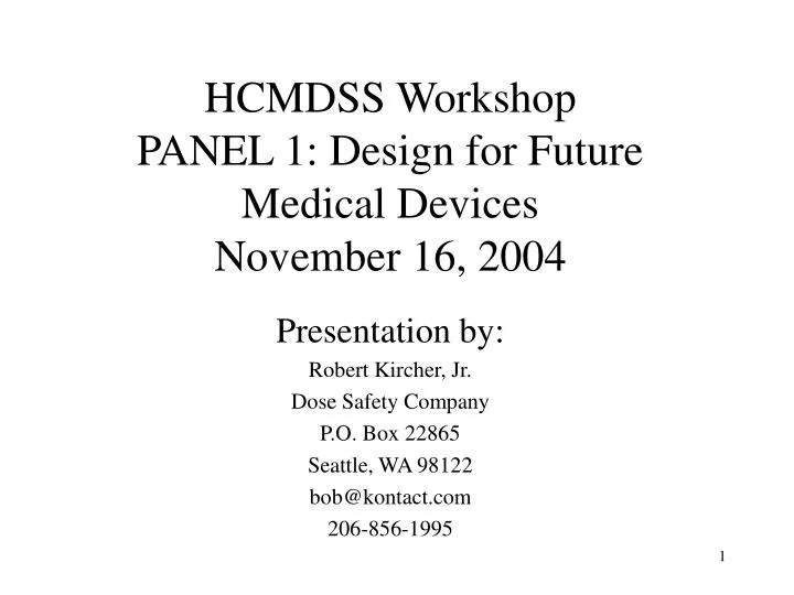 hcmdss workshop panel 1 design for future medical devices november 16 2004