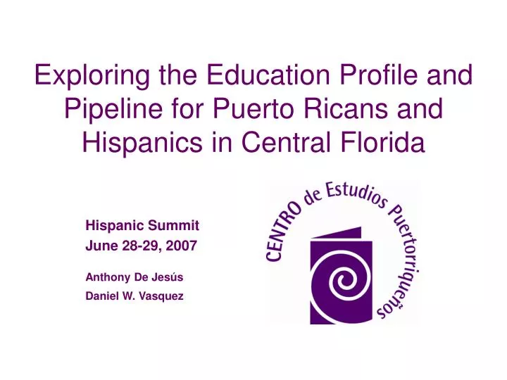 exploring the education profile and pipeline for puerto ricans and hispanics in central florida