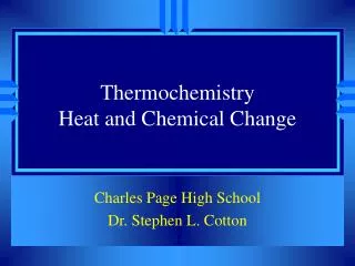 Thermochemistry Heat and Chemical Change