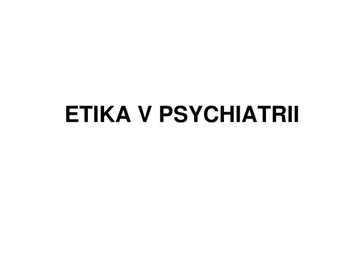 etika v psychiatrii