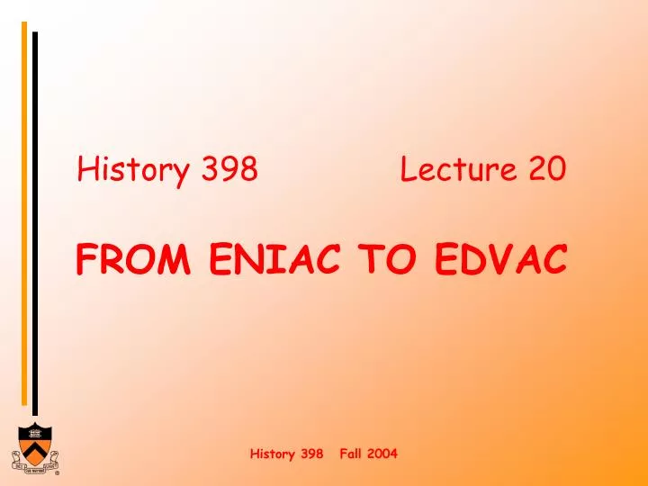 history 398 lecture 20 from eniac to edvac