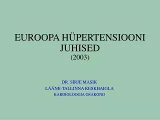 EUROOPA HÜPERTENSIOONI JUHISED (2003)