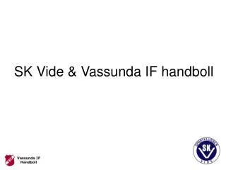 SK Vide &amp; Vassunda IF handboll