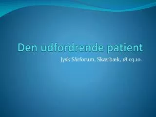den udfordrende patient