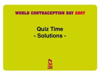 Quiz Time - Solutions -