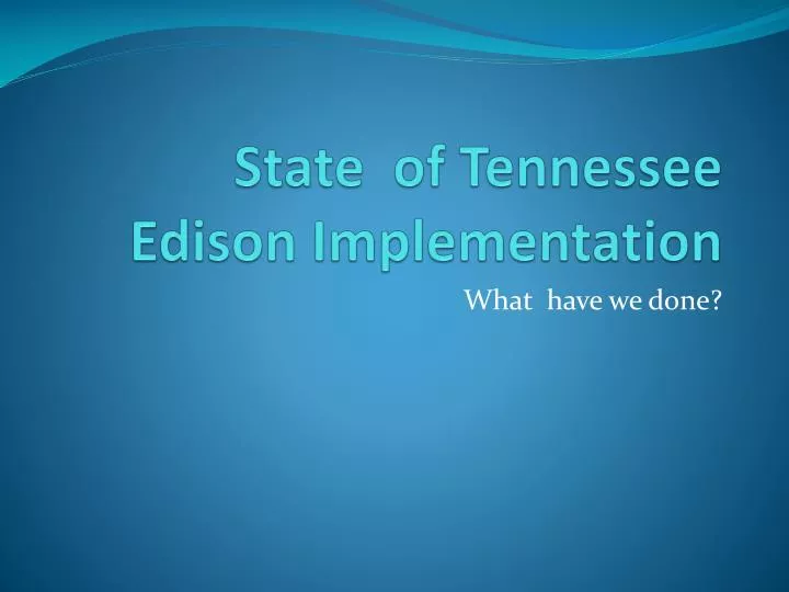 state of tennessee edison implementation