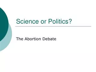 Science or Politics?