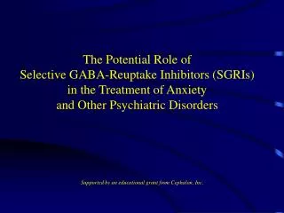 The Potential Role of Selective GABA-Reuptake Inhibitors (SGRIs) in the Treatment of Anxiety and Other Psychiatric Di