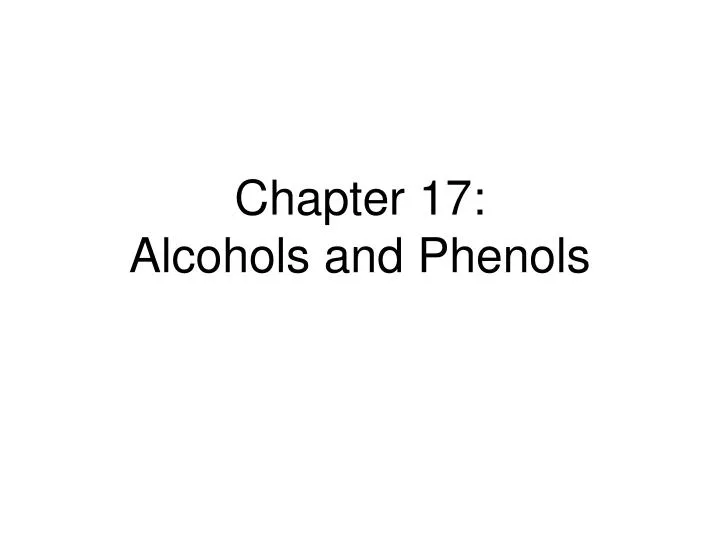 chapter 17 alcohols and phenols