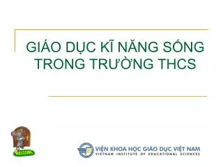 GIÁO DỤC KĨ NĂNG SỐNG TRONG TRƯỜNG THCS