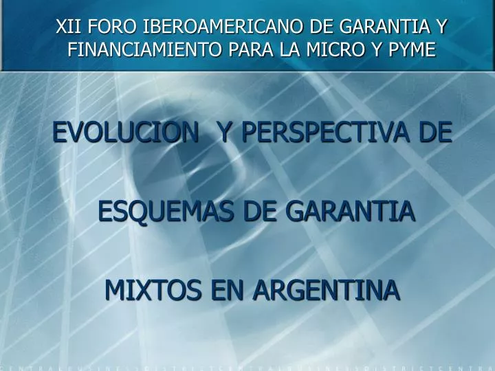 xii foro iberoamericano de garantia y financiamiento para la micro y pyme