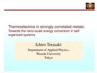 Thermoelectrics in strongly-correlated metals: Towards the nano-scale energy conversion in self-organized systems