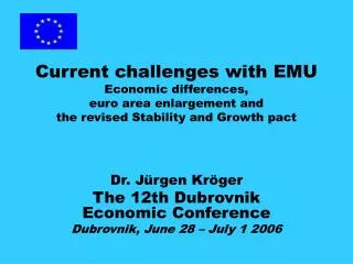 Current challenges with EMU Economic differences, euro area enlargement and the revised Stability and Growth pact