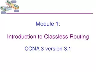Module 1: Introduction to Classless Routing