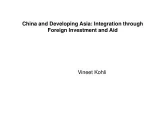 China and Developing Asia: Integration through Foreign Investment and Aid