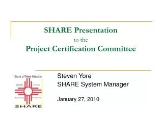 SHARE Presentation to the Project Certification Committee