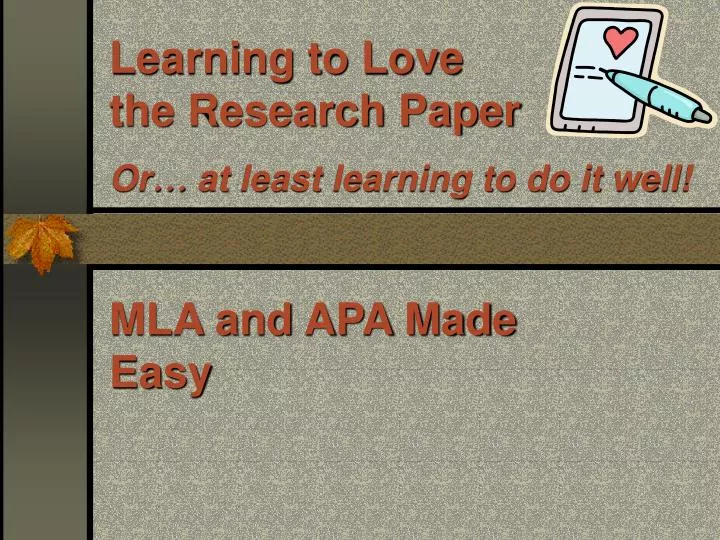learning to love the research paper or at least learning to do it well