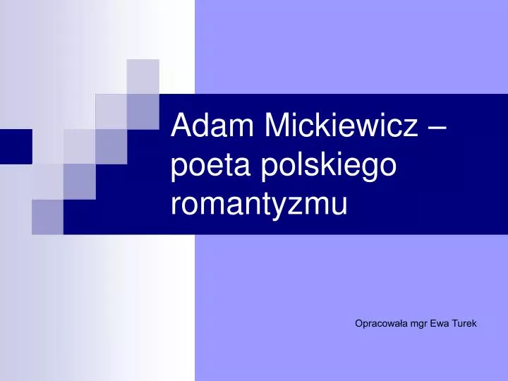 adam mickiewicz poeta polskiego romantyzmu