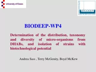Determination of the distribution, taxonomy and diversity of micro-organisms from DHABs, and isolation of strains with b